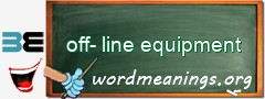 WordMeaning blackboard for off-line equipment
